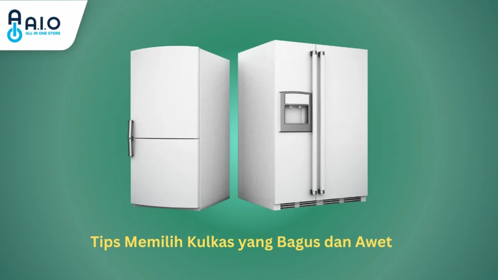 Tips Memilih Kulkas yang Bagus dan Awet 2 Tips Memilih Kulkas yang Bagus dan Awet