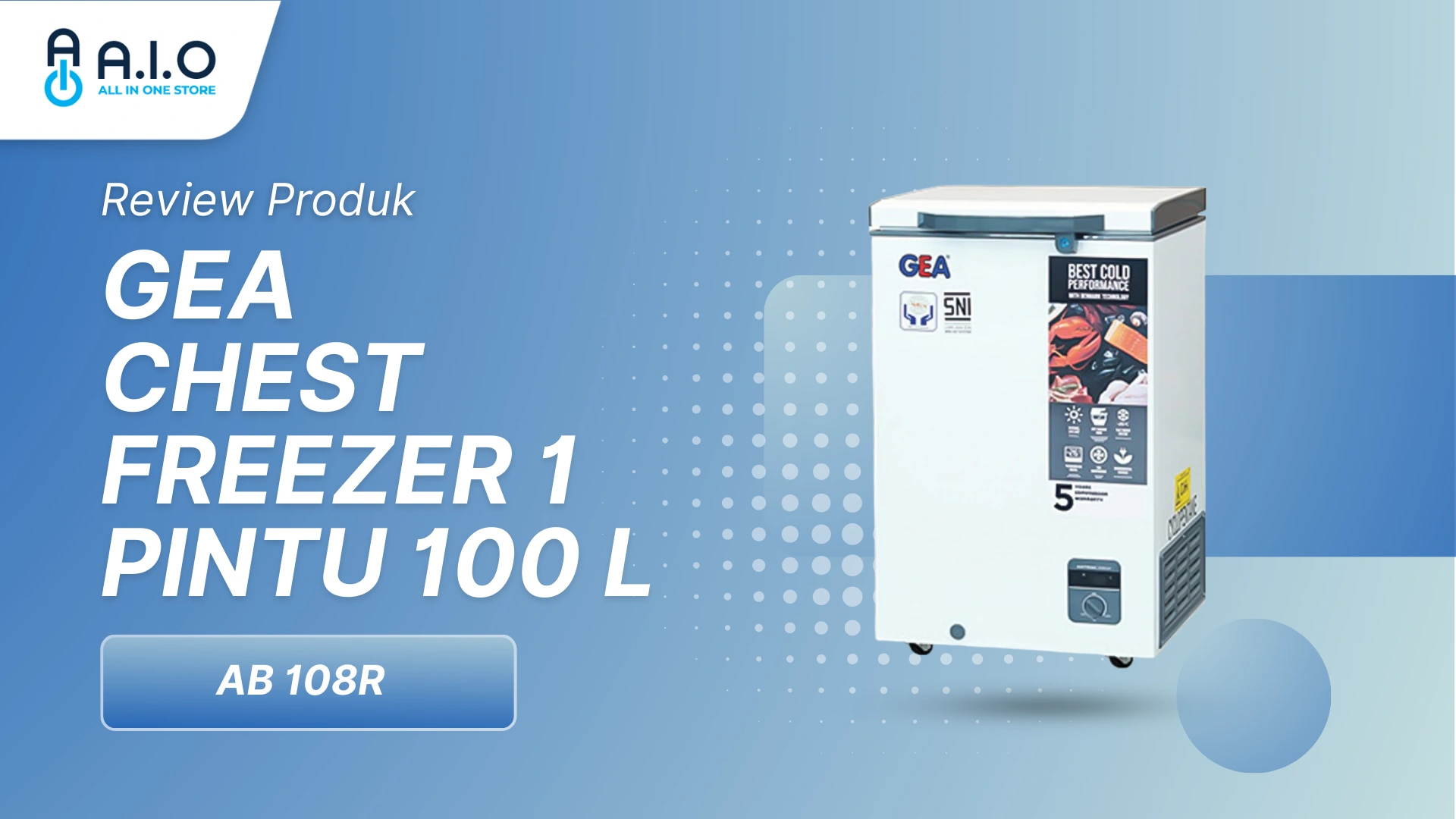 Review GEA Chest Freezer 1 Pintu 100L AB-108R, Harga, Spesifikasi & Alasan Wajib Punya 1 AB-108R
