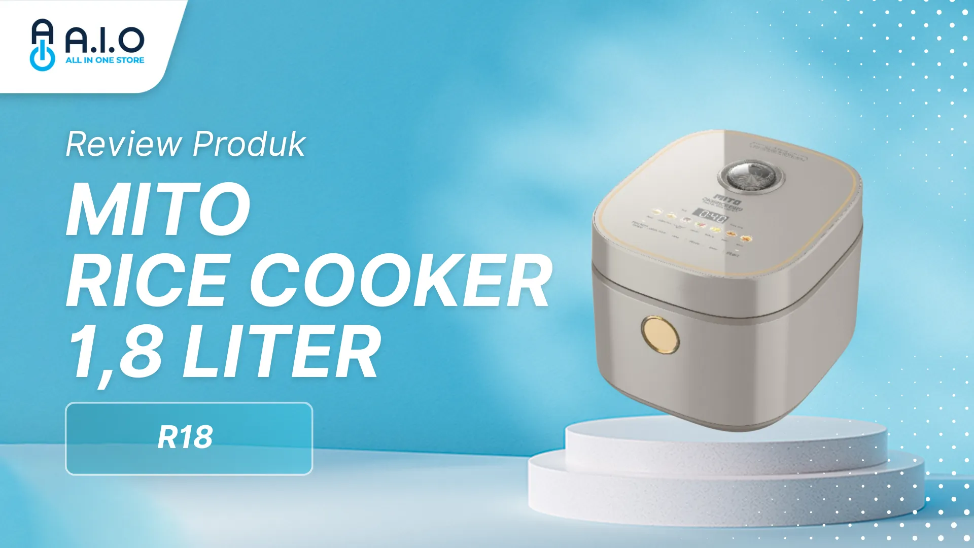 MITO RICE COOKER 18 L R18 Review Rice CookerMITO R18 1.8L yang Praktis, Hemat, dan Serbaguna