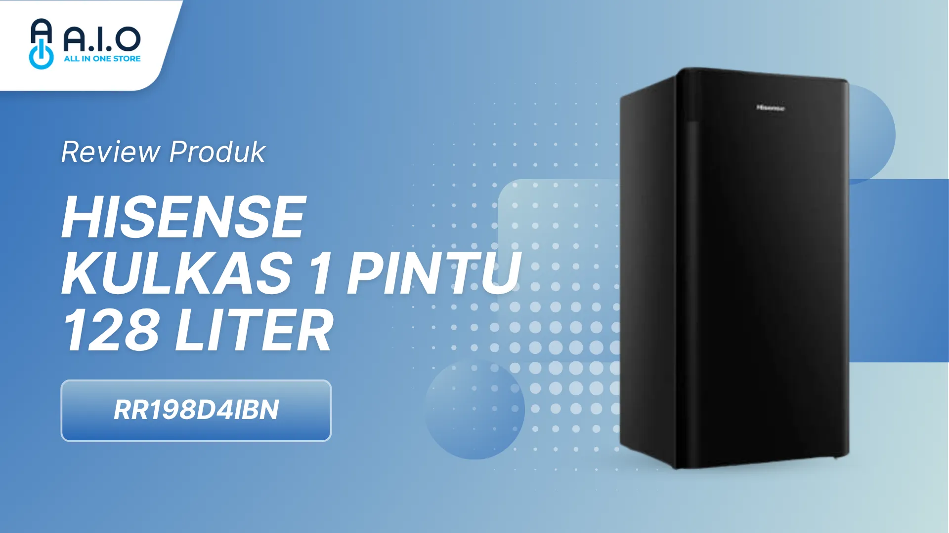 HISENSE-KULKAS-1-PINTU-128-LITER-RR198D4IBN