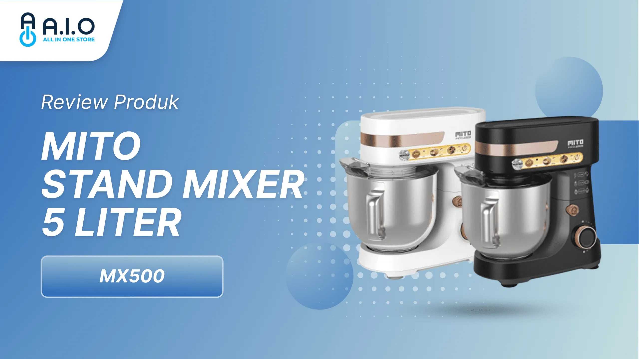 MITO STAND MIXER MX500 scaled Mixer Stand Terbaik Rp 1 Jutaan: Ini Dia Review MITO MX500 Terlengkap!