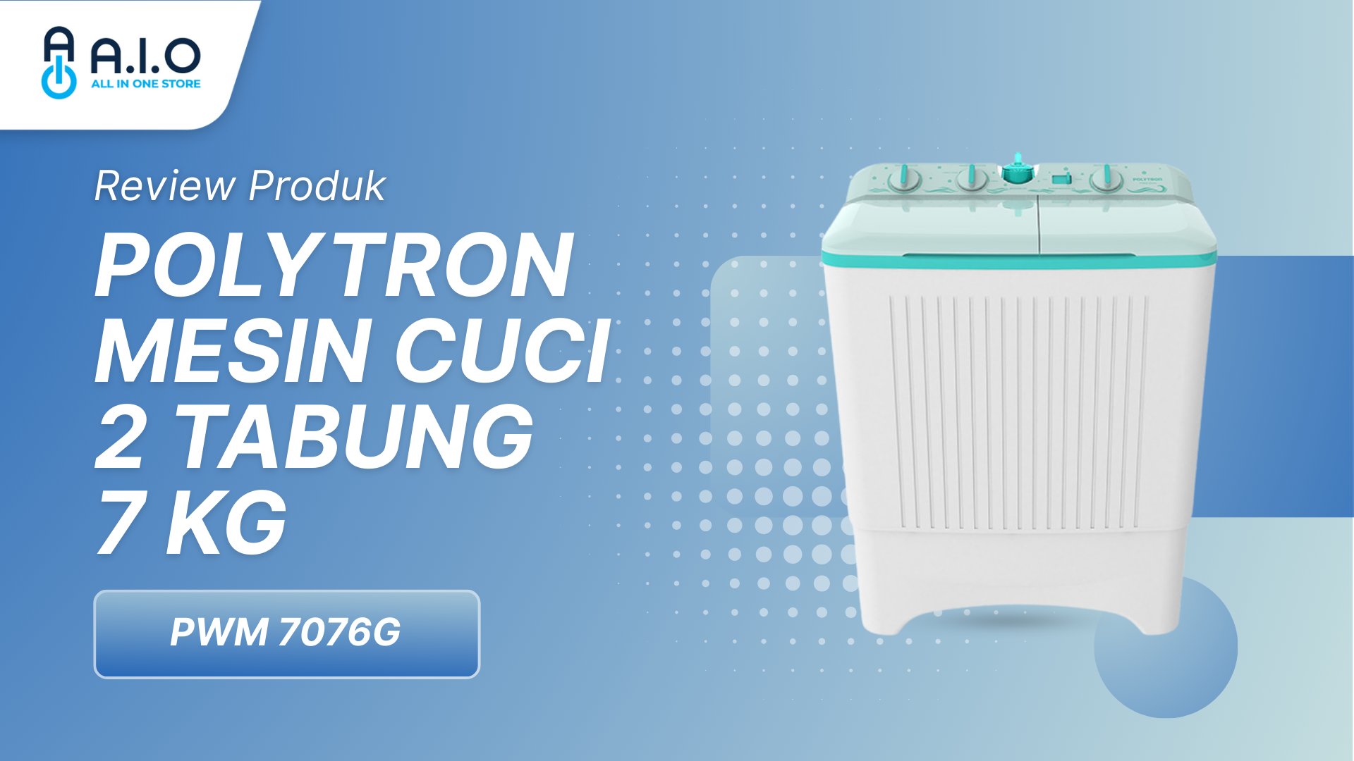 POLYTRON-MESIN-CUCI-2-TABUNG-7-KG-PWM-7076G