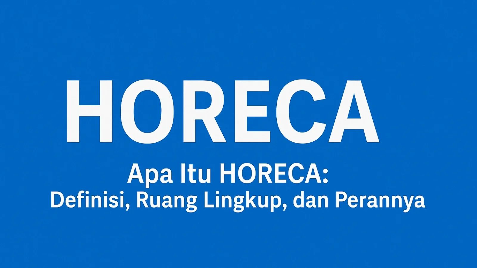 Apa itu HORECA