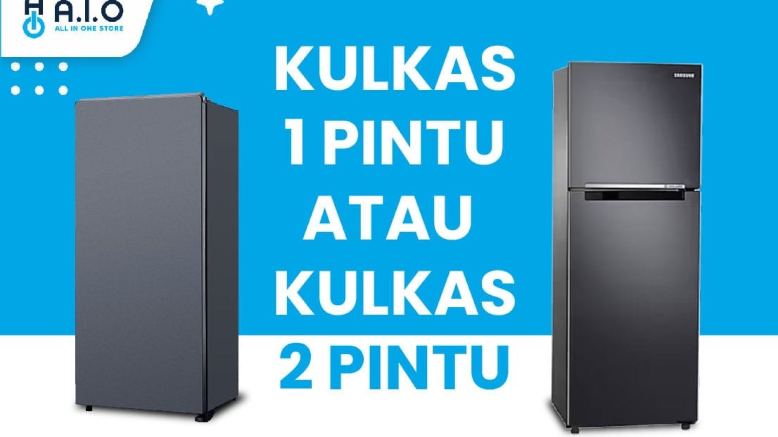 Kulkas 1 pintu dan 2 pintu-01